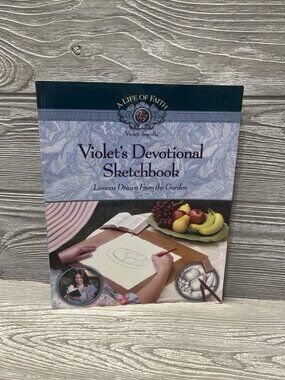 Violet's Devotional Sketchbook: Lessons Drawn from the Garden Life of Faith 2007